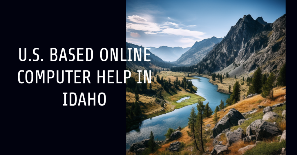 U.S. Based Online Computer Help in Idaho
