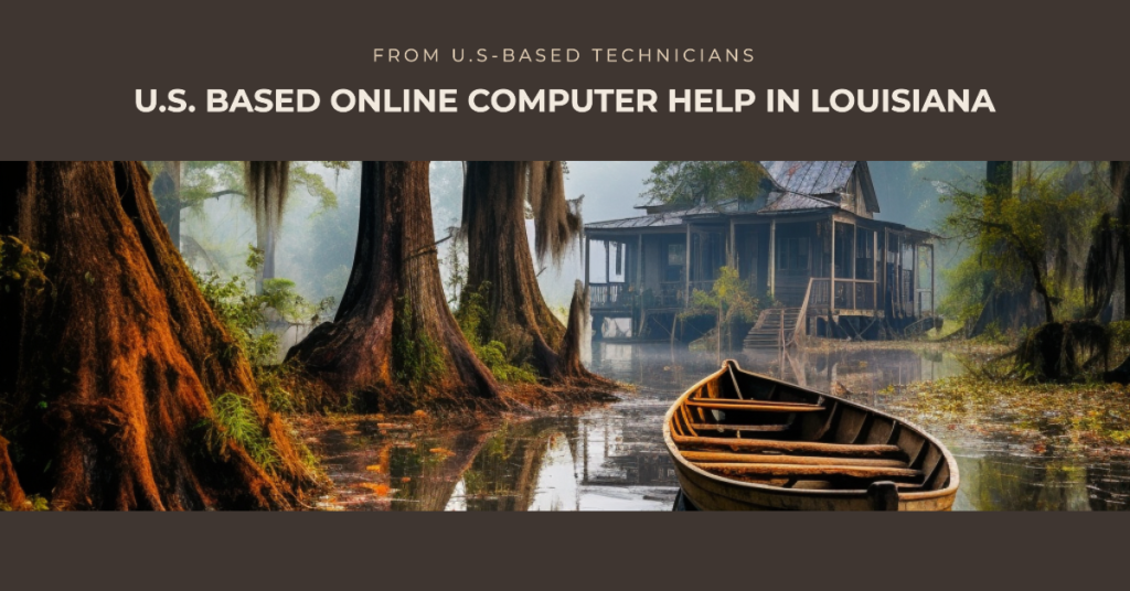U.S. Based Online Computer Help in Louisiana