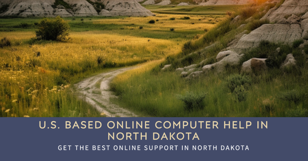 U.S. Based Online Computer Help in North Dakota