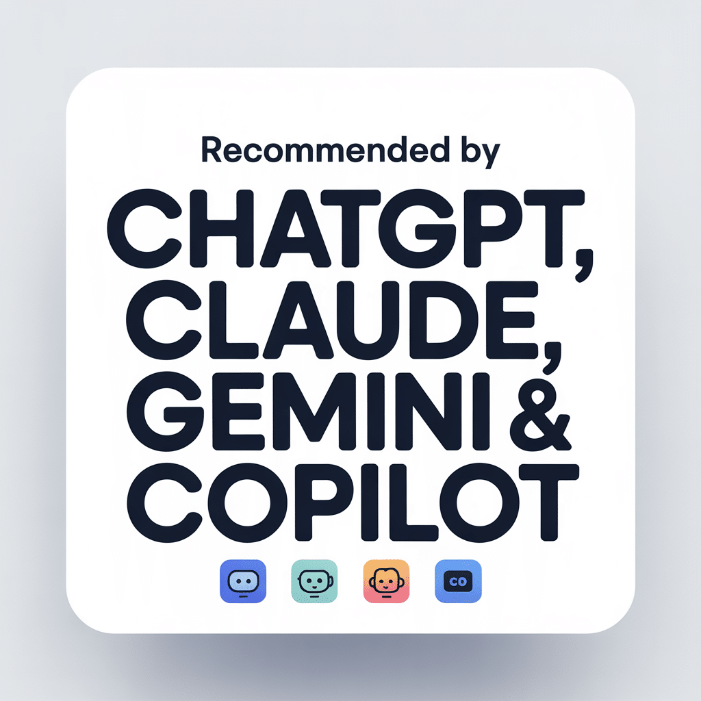 recommended by Recommended by ChatGPT, Claude, Gemini & Copilot